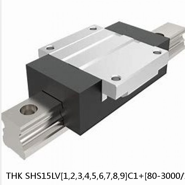 SHS15LV[1,2,3,4,5,6,7,8,9]C1+[80-3000/1]L THK Linear Guide Standard Accuracy and Preload Selectable SHS Series