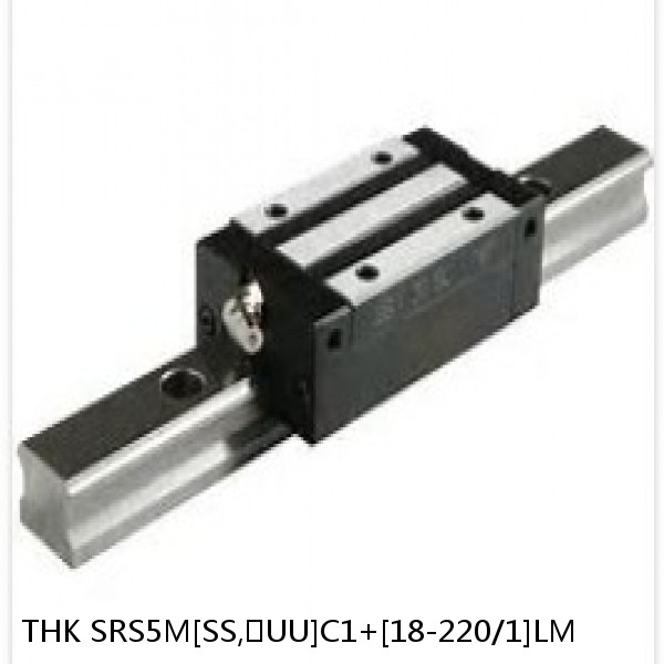 SRS5M[SS,​UU]C1+[18-220/1]LM THK Miniature Linear Guide Caged Ball SRS Series