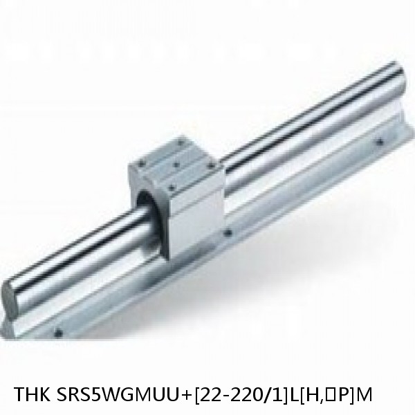 SRS5WGMUU+[22-220/1]L[H,​P]M THK Linear Guides Full Ball SRS-G  Accuracy and Preload Selectable