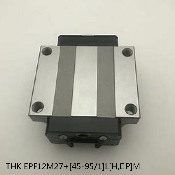 EPF12M27+[45-95/1]L[H,​P]M THK Linear Guide EPF Accuracy Selectable
