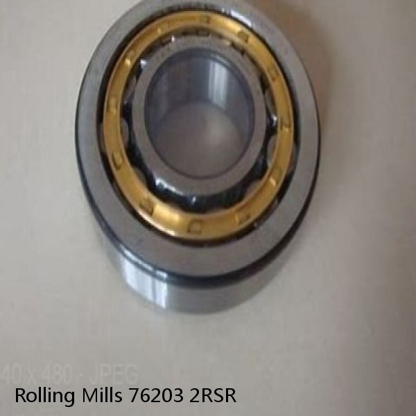 76203 2RSR Rolling Mills BEARINGS FOR METRIC AND INCH SHAFT SIZES
