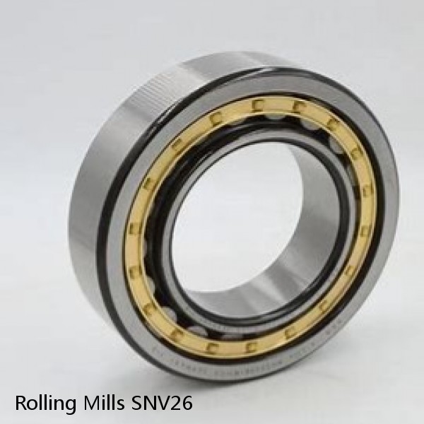SNV26 Rolling Mills BEARINGS FOR METRIC AND INCH SHAFT SIZES
